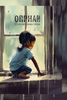 Orphan: It's an Unexplained Feeling B0CL2Q13HR Book Cover