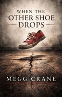 When the Other Shoe Drops B0GSJ623C4 Book Cover