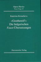 Goethereif!' Die Bulgarischen Faust-Ubersetzungen 3447059443 Book Cover