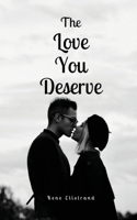 The Love You Deserve 9916869537 Book Cover
