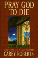 Pray God to Die 0684195623 Book Cover
