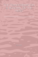 The Transformation & Renewal of the Heart 1790123003 Book Cover