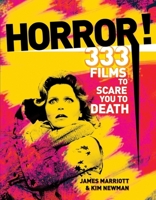 Horror!: 333 Films to Scare You to Death 1847325203 Book Cover