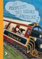 Les P�rip�ties Des Soeurs Anodine: No 2 - Terminus 1443181986 Book Cover