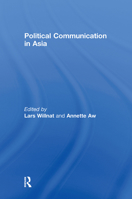 Political Communication in Asia (Lea's Communication Series) 0415962854 Book Cover