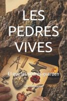 LES PEDRES VIVES: El que les pedres guarden (LA TRILOGIE DES PIERRES - Ce que les Pierres Gardent) (Catalan Edition) B0GXV8F62Y Book Cover