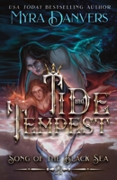 Tide and Tempest: A Dark Merman Romance Obsession, Transformation, Forbidden Tides (Song of the Black Sea Book 1): A Dark Merman Romance Obsession, ... Tides (Song of the Black Sea Book 1) 1989472699 Book Cover