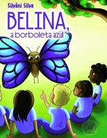Belina, a Borboleta Azul 6586453615 Book Cover
