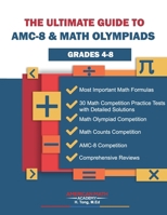 THE ULTIMATE GUIDE TO AMC-8 & MATH OLMPIADS: GRADES 4-8 B0DR2MBZGZ Book Cover