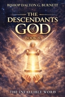 THE DESCENDANTS OF GOD BOOK 8: The Infallible Word 196669329X Book Cover