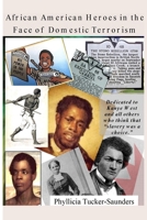 African American Heroes In the Face of Domestic Terrorism B089M43WWL Book Cover