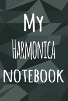 My Harmonica Notebook: The perfect way to record your hobby - 6x9 119 page lined journal! 1695741919 Book Cover