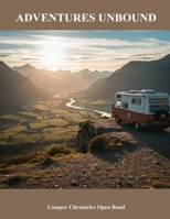 Adventures Unbound: Camper Chronicles Open Road B0FKG17R89 Book Cover
