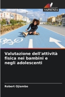 Valutazione dell'attività fisica nei bambini e negli adolescenti B0CKKTYS23 Book Cover