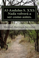 Al-Andalus S. XXI.: Nada volver� a ser como antes. 1540590666 Book Cover