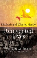 Reinvented Lives: Women at Sixty:A Celebration 0091793580 Book Cover
