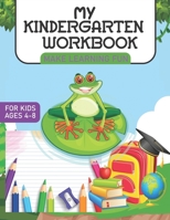 My Kindergarten Workbook: 100 Handwriting Pages, Kindergarten Writing Paper With Lines, Dotted Midline. B09SNWB624 Book Cover