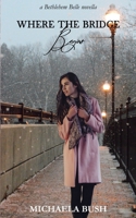 Where the Bridge Begins (Bethlehem Belle Novellas) B0DSL7VYG3 Book Cover
