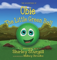 Obie the Little Green Ball 1948638223 Book Cover