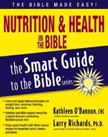 Nutrition & Health in the Bible (The Smart Guide to the Bible Series) 1418510033 Book Cover