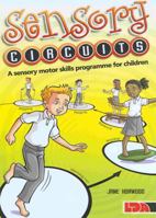 Sensory Circuits: A Sensory Motor Skills Programme for Children by Jane Horwood 1855034719 Book Cover