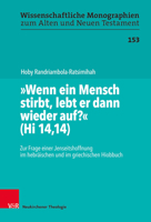 Wenn Ein Mensch Stirbt, Lebt Er Dann Wieder Auf?' (Hi 14,14): Zur Frage Einer Jenseitshoffnung Im Hebraischen Und Im Griechischen Hiobbuch ... Alten und Neuen Testament) 378873325X Book Cover