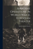 Airborne Operations in World War II, European Theater 1022890395 Book Cover