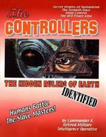 The Controllers: The Hidden Rulers of Earth Identified 0938294423 Book Cover