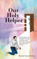 Our Holy Helper 1973649543 Book Cover