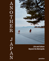 Another Japan: Life and Culture Beyond the Metropolis 3967042197 Book Cover