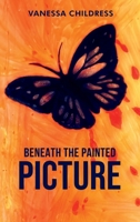 Beneath The Painted Picture B0GFY8Y58T Book Cover
