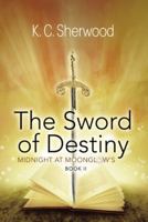 The Sword of Destiny 1458214494 Book Cover