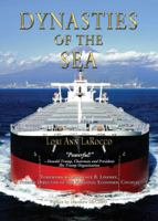 Dynasties of the Sea: The Shipowners and Financiers Who Expanded the Era of Free Trade 0983716331 Book Cover
