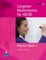 Longman Mathematics for Igcse: Practice Book Bk. 1 1405865032 Book Cover