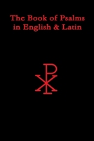 The Book of Psalms in English & Latin 0557108632 Book Cover