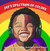 Jay's Spectrum of Colors B0DR6G88GC Book Cover