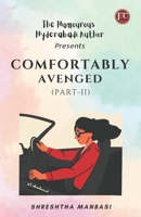 COMFORTABLY AVENGED (Part-II) B0CJBJGDPF Book Cover