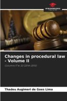 Changes in procedural law - Volume II 6209360564 Book Cover