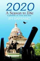 2020: A Season to Die 1628478810 Book Cover