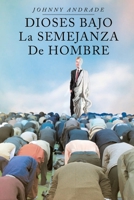 Dioses Bajo La Semejanza De Hombre 1643340972 Book Cover