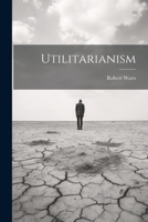 Utilitarianism 1021367745 Book Cover