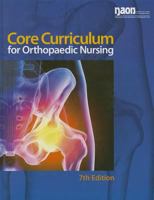 NAON Core Curriculum for Orthopaedic Nursing 097904085X Book Cover