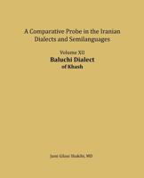 Baluchi Dialect: A Comparative Probe in the Iranian Dialects and Semi-Languages 1981490027 Book Cover