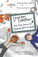 Stronger Together: Over Forty Service and Citizenship Ideas for Kids (Character Education Heroes) B0851M27QJ Book Cover