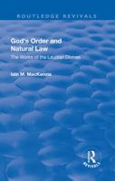 God's Order and Natural Law: The Works of the Laudian Divines 0754608433 Book Cover