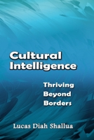 Cultural Intelligence: Thriving Beyond Borders B0DY591VQR Book Cover