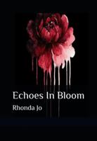 Echoes In Bloom B0GW34CVY4 Book Cover