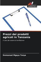 Prezzi dei prodotti agricoli in Tanzania (Italian Edition) 6208040183 Book Cover