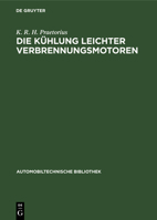 Die Kühlung Leichter Verbrennungsmotoren (Automobiltechnische Bibliothek) 3112689259 Book Cover
