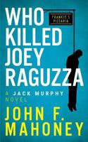 Who Killed Joey Raguzza 1912145634 Book Cover